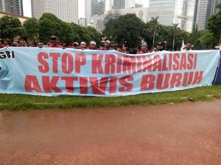  Gerakan Buruh Indonesia Desak  Hentikan Kriminalisasi Terhadap 26 Aktivis