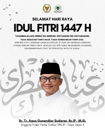  Sambut Idulfitri 1447 H, Agun Gunandjar Sudarsa Ajak Masyarakat Buka Lembaran Baru dengan Penuh Cinta