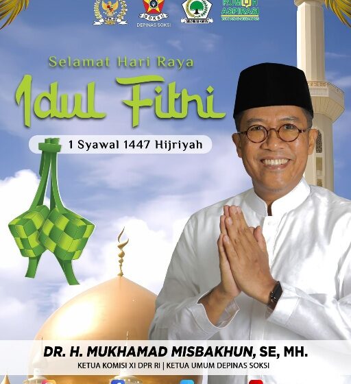  Idulfitri 1447 H Ketua Komisi XI DPR RI Mukhamad Misbakhun Sampaikan Pesan Kemenangan dan Mohon Maaf Lahir Batin